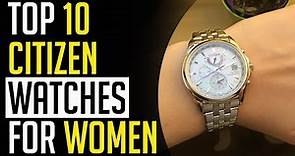 Citizen Watch: Top 10 Best Citizen Watches for Women 2023