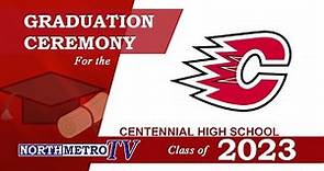 Centennial High School Graduation | Class of 2023