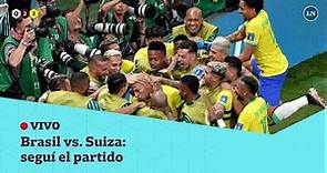 EN VIVO | BRASIL VS. SUIZA, por el MUNDIAL QATAR 2022 - Seguí el partido