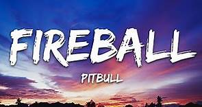 Pitbull - Fireball (Lyrics) ft. John Ryan