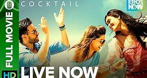 Cocktail | Full Movie LIVE on Eros Now | Saif Ali Khan, Deepika Padukone & Diana Penty