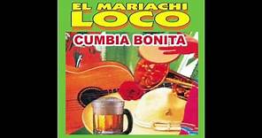 El Mariachi Loco - Cumbias Con Mariachi Mix (Disco Completo)