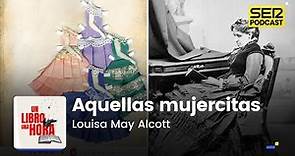 Un libro una hora 172 | Aquellas mujercitas | Louisa May Alcott