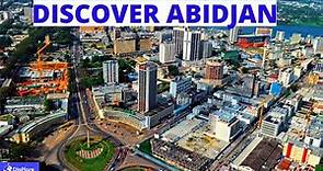 Discover ABIDJAN - Most Beautiful and Visited City in Ivory Coast