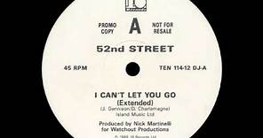 52nd Street - I Can't Let You Go (12'')