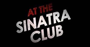 At the Sinatra Club (2010) | Trailer | Joey Lawrence | Mark Belasco | Ellen Hollman