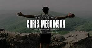 Beyond the Field: Chris Megginson