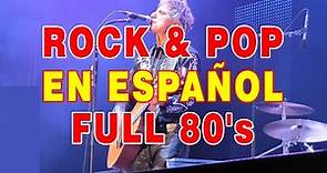 Rock En Español de los 80 - Lo Mejor Del Rock de Los 80 en Español