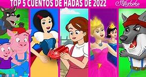 TOP 5 Cuentos De Hadas De 2022 | Cuentos infantiles para dormir en Español