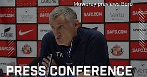 "We should all be looking forward to it" | Mowbray Previews Middlesbrough | Press Conference