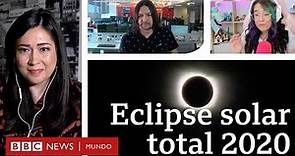 Así fue el eclipse solar total del 14 diciembre 2020 | BBC Mundo