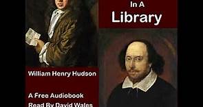 Idle Hours In A Library by William Henry HUDSON read by David Wales | Full Audio Book