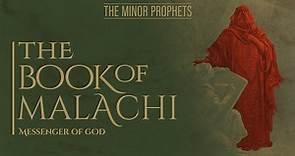 The Minor Prophets: Malachi - Messenger of God