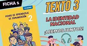 Ficha 1 - 2do SEC. | Texto 3 La identidad nacional | COMUNICACIÓN