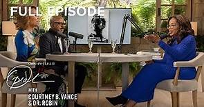 Oprah Speaks With Courtney B. Vance & Dr. Robin | Full Episode | OWN Spotlight