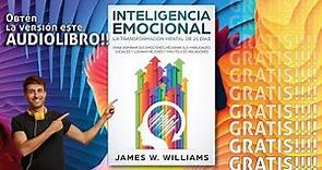 INTELIGENCIA EMOCIONAL (21 DÍAS) | James W Williams | RESEÑA | AUDIOLIBRO ESPAÑOL