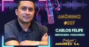Carlos Felipe - Anomimos.S.A. #007
