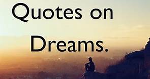 Quotes on Dreams | Dream big quotes (With Audio)