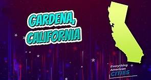Gardena, California ⭐️🌎 AMERICAN CITIES 🌎⭐️