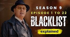 The Blacklist Season 9 Explained │ Episode - 1 to Episode - 22 ( The Cine Wizard )