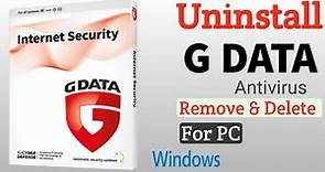 How To Uninstall G Data Internet Security In Windows PC | G Data Antivirus