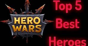 Hero Wars — Top 5 Best Heroes
