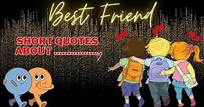 Best Friend Quotes | 10 Quotes About Friendship