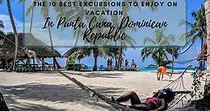 The 10 Best Excursions To Enjoy On Vacation In Punta Cana Dominican Republic