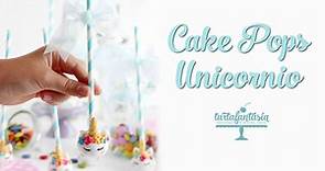 Cómo hacer Cake Pops Unicornio