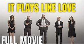 It Plays Like Love | Full Comedy Movie