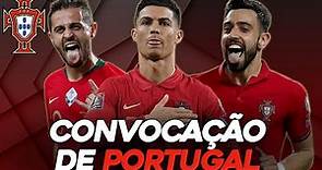 Convocação de Portugal para a Copa do Mundo FIFA Catar 2022!