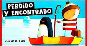 Perdido y Encontrado | Oliver Jeffers | Cuentos Para Dormir En Español Asombrosos Infantiles