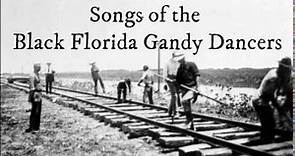 Songs of the Black Florida Gandy Dancers