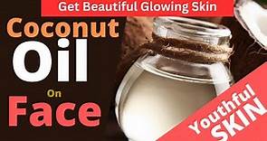 Virgin Coconut Oil for Your Face Skin - Use of Virgin Coconut Oil Benefits Your Face Immensely.