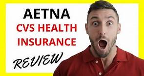 🔥 Aetna CVS Health Insurance Review: Pros and Cons