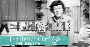 Flaming Soufflé | The French Chef Season 2 | Julia Child