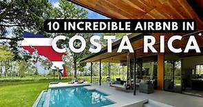 10 INCREDIBLE AIRBNBS | COSTA RICA
