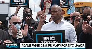 Eric Adams Wins NYC Democratic Mayoral Primary