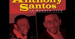 Un Muerto Vivo - Antony Santos (Audio Bachata)