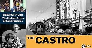 A History of the Castro Neighborhood in San Francisco | KQED