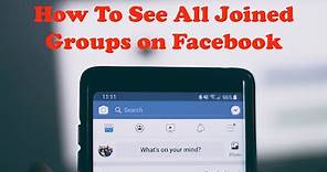 How To See List Of All Groups Joined on Facebook