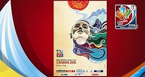 OFFICIAL POSTER REVEAL: FIFA Women's World Cup Canada 2015™