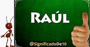 Significado del nombre Raúl 【Significado de los Nombres】