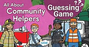 All About Community Helpers Guessing Game | Community Helpers | Twinkl