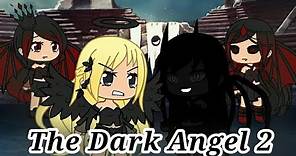 The Dark Angel 2 // Gacha Life //Original