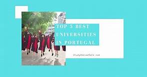 Top 5 Best Universities in Portugal