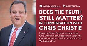 Does the Truth Still Matter: In Conversation with Chris Christie
