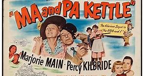 Ma and Pa Kettle (1949) - Marjorie Main, Percy Kilbride, Richard Long