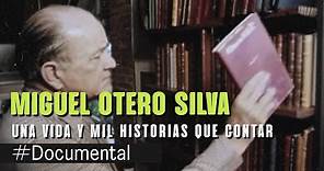 #Documental - Miguel Otero Silva ...una vida y mil historias que contar