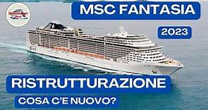 MSC Fantasia - 2023 Ristrutturazione - Cosa c'è di nuovo?